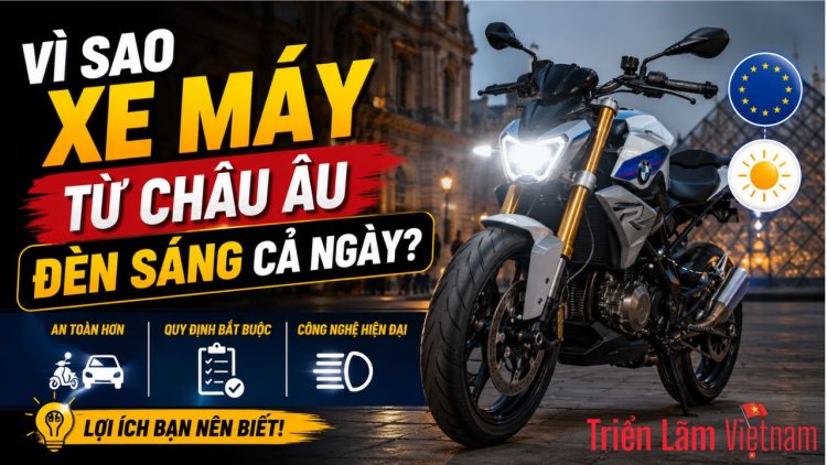 Vì sao xe máy nhập khẩu từ châu Âu thường bật đèn cả ngày? 23 vi sao xe may nhap khau tu chau au thuong bat den ca ngay